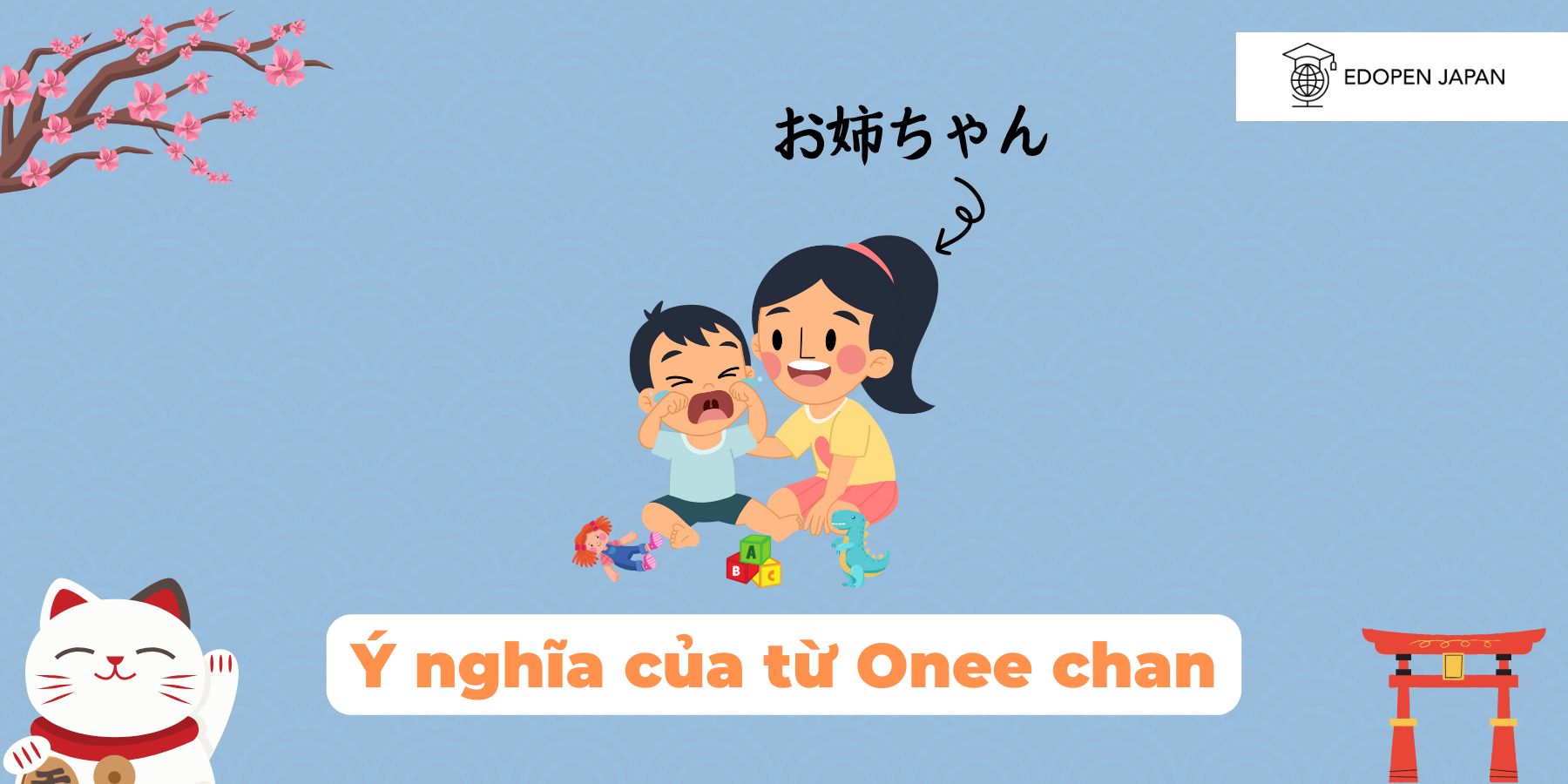 Onee chan là gì mà người Nhật nói nhiều đến vậy?