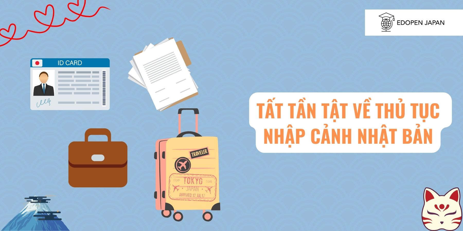 Tất Tần Tật Về Thủ Tục Nhập Cảnh Nhật Bản